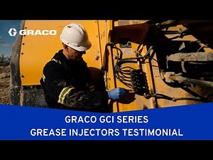 Graco GCI Series Grease Injectors Testimonial