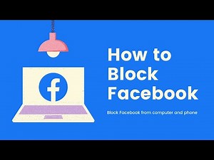 How to Block Facebook from your Computer and Phone - Easy & Quick