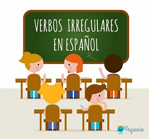 Verbos irregulares en español: cuáles son y cómo se conjugan - Pequeocio