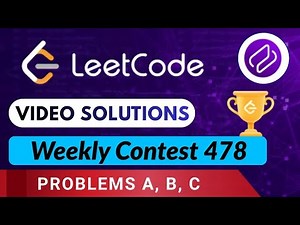 Leetcode Weekly Contest 478 | Video Solutions - A to C | by Shivam Parihar | Codehurdle