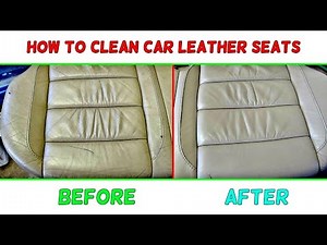 HOW TO CLEAN CAR LEATHER SEATS
