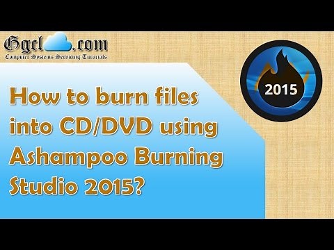 How to burn files into CD or DVD using Ashampoo Burning Studio 2015