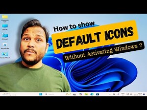 Show Desktop Icons without activating Windows 11 or any Windows