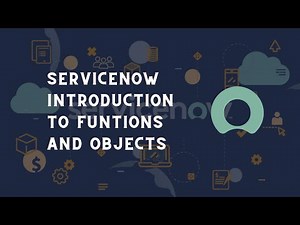 ServiceNow introduction to object and functions | ServiceNow tips and tricks | ServiceNow scripting