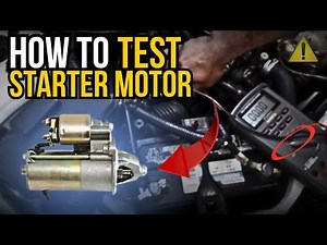 How to Test a Starter Motor with a Multimeter (Complete Starter test)