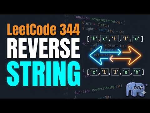 LeetCode 344 Reverse String | PHP Solution | Step-by-Step Explanation
