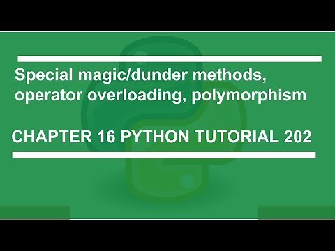 Special magic/dunder method, operator overloading, polymorphism : Python tutorial 202