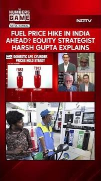 'Gradual Fuel Price Hikes Better Than Sudden Shock': Equity Strategist Harsh Gupta