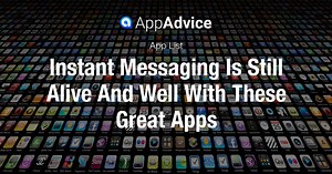 Instant Messaging Is Still Alive And Well With These Great Apps