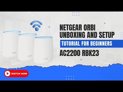 Netgear Orbi Unboxing & Setup Tutorial for Beginners | AC2200 RBK23 Full Guide (Step-by-Step)