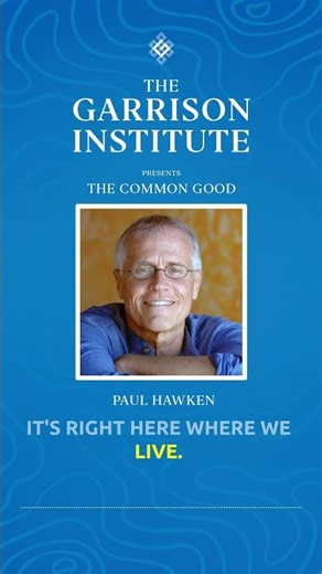 Clarifying a Crucial Point in the Climate Movement – Paul Hawken
