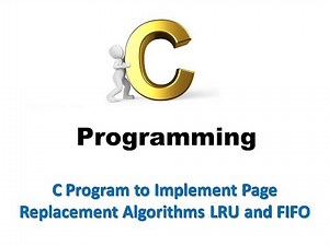 C Program to Implement Page Replacement Algorithms LRU and FIFO.