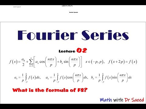 Fourier Series|| Lecture 02|| Formula of Fourier Series explained