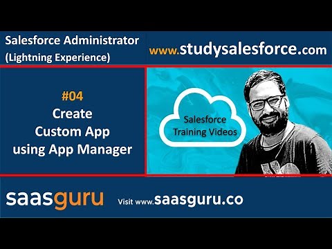 04 Create custom Apps in salesforce lightning experience | Salesforce Training Videos