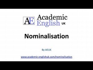 What is Nominalisation? How to nominalise a sentence in academic writing.
