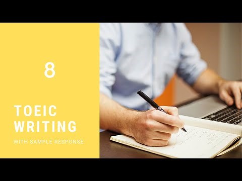 TOEIC WRITING PRACTICE TEST 8 (with sample response)