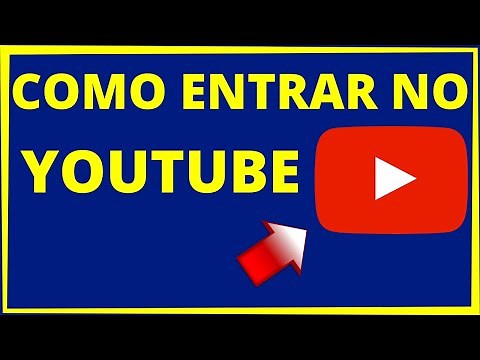 COMO ENTRAR NO YOUTUBE - Rápido e fácil!
