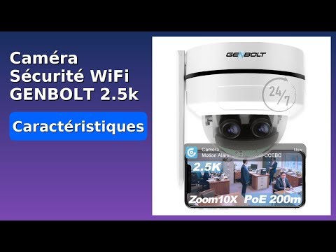 AVIS (2025) : Caméra Sécurité WiFi GENBOLT 2.5k. DÉTAILS ESSENTIELS