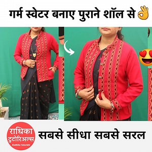 1.9M views · 44K reactions | Sardiyo ke liye Garm Sweater Banaye Apne purane/extra shawl se Asaani se | How to make Sweater for winter Full Tutorial #diy #fashion #sewing #reuse #winterdress | Radhika Tutorials | Facebook
