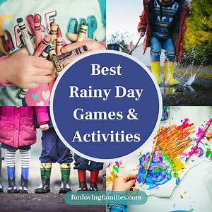 50+ Things To Do On A Rainy Day: Games and Activities for Kids