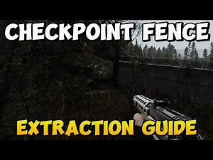 CHECKPOINT FENCE - Extraction Guide - RESERVE - Escape From Tarkov