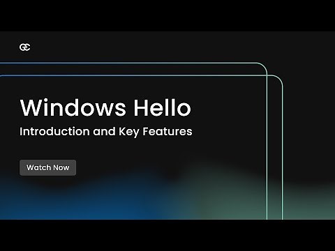 Windows Hello: Introduction and Key Features