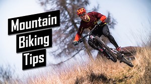Mountain Biking for Beginners — 19 Tips to Improve Your Skills
