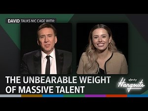 Xfinity Hangouts: David talks Nic Cage with the Unbearable Weight of Massive Talent