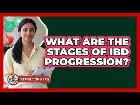 What Are The Stages Of IBD Progression?