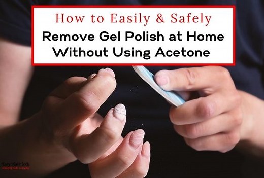 4 Easy Ways to Remove Gel Polish at Home Without Acetone - Easy Nail Tech