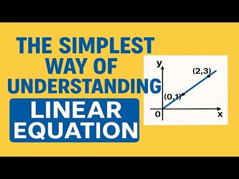 Linear Equations Made Easy | Basics Explained with Examples for Beginners.