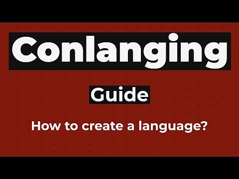 Guide to Creating Your Own Language | Conlanging