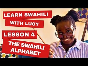 The Swahili Alphabet - Lesson 4