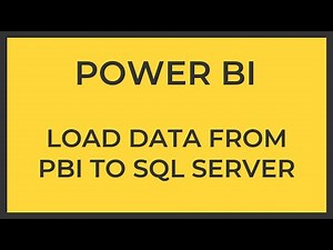 How To Load Data from Power BI into SQL Server | Power BI