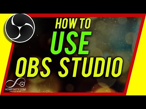 How to Use OBS Studio - Complete Tutorial For Beginners