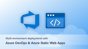 Multi-stage Azure Static Web Apps deployments with Azure DevOps | Microsoft Community Hub