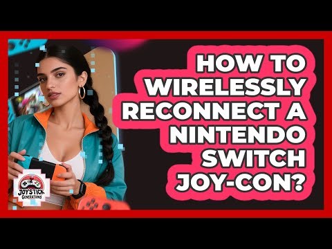 How To Wirelessly Reconnect A Nintendo Switch Joy-Con?