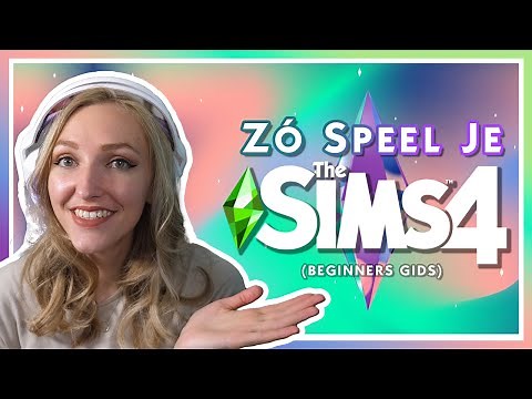 HOE SPEEL JE DE SIMS 4? || Alles wat je moet weten om te beginnen! 🖤