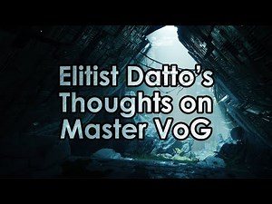 Destiny 2: Elitist Datto's Thoughts on Master Vault of Glass