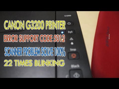 Canon G3200 22 Times Blinking Support Code 5012