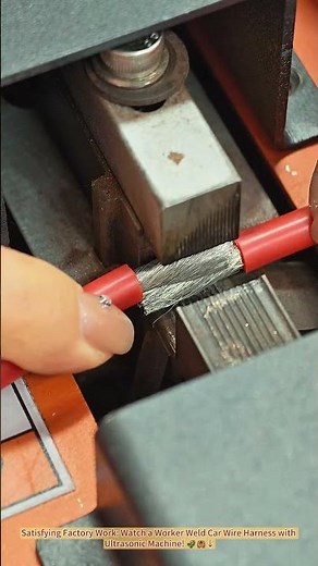 Satisfying Factory Work: Watch a Worker Weld Car Wire Harness with Ultrasonic Machine! 🌾🦀↓