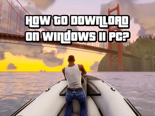 How to download GTA San Andreas for Windows 11 PC in 2023: Links, system requirements, and more