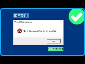 How to Fix Virtual Disk Manager The System Cannot Find the File Specified in Windows 11/10/8/7