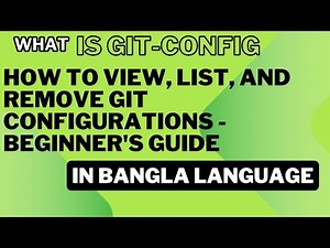 Git Config Explained: View, List, and Remove Configurations Easily!
