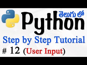 Python Tutorials For Beginners in Telugu - Tutorial 12 - User Input