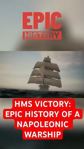 HMS Victory: Epic History of a Napoleonic Warship