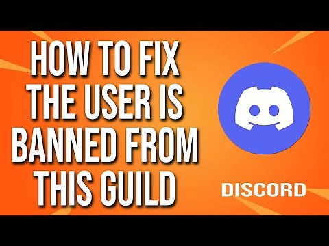 Discord How To Fix The User Is Banned From This Guild