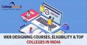 Top Web Designing Courses in India: Fees, Eligibility, Career Scope & Salary | CollegeDekho