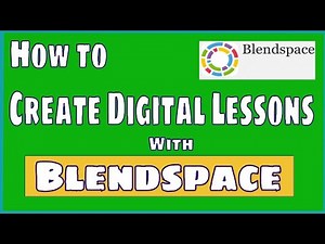 How to Create Digital Lessons with Blendspace