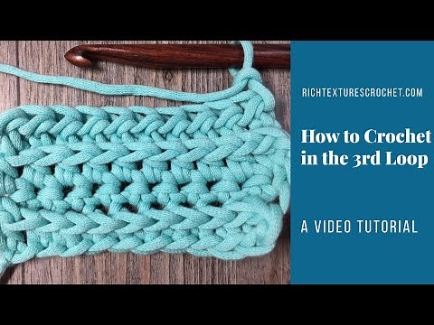 How to Crochet in the 3rd Loop